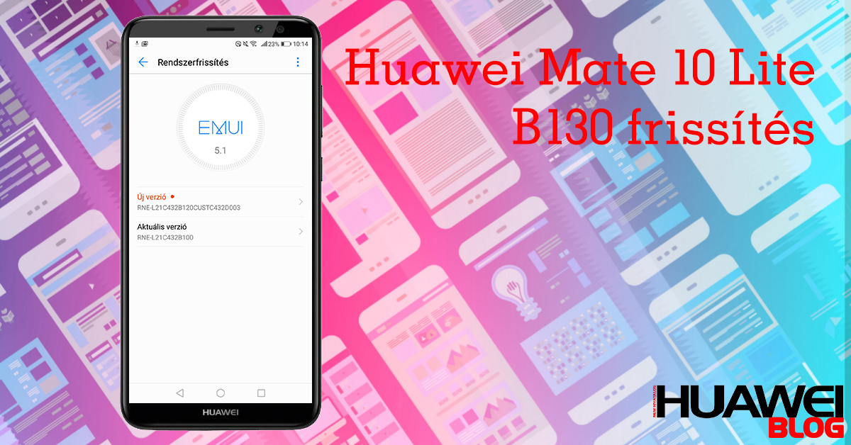 Két frissítést is kapott egymás után a Huawei Mate 10 Lite